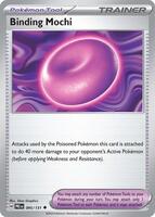 Preview image for the Binding Mochi single card for the collectable card game Pokemon.