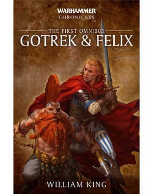 Gotrek & Felix: The First Omnibus